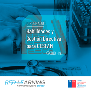 Diplomado Habilidades y Gestión Directiva para CESFAM