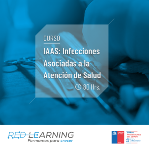 Curso Herramientas de Prevención de Infecciones Asociadas a la Atención de Salud para Profesionales IAAS - 80 hrs