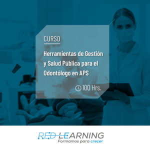 Curso Herramientas de Gestión y Salud Pública para el Odontólogo en APS
