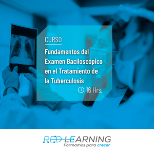 Curso Fundamentos del Examen Baciloscópico en el Tratamiento de la Tuberculosis