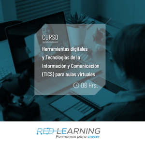 Curso Herramientas digitales y Tecnologías de la Información y Comunicación (TICS) para aulas virtuales