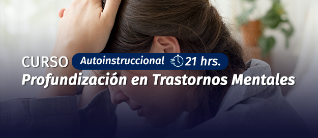 Curso Profundización en Trastornos Mentales